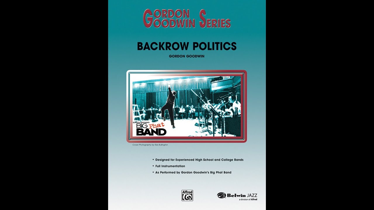 Backrow Politics, by Gordon Goodwin – Score & Sound