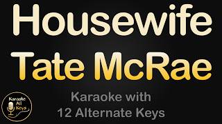 Tate McRae - Housewife Karaoke Instrumental Lower Higher Male & Original Key