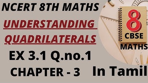 NCERT 8th Maths Ex 3.1 Q.no.1| CBSE 8th Maths in Tamil | Chapter-3 | Understanding Quadrilateral