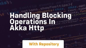 handling blocking operations in akka http