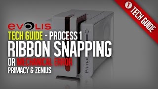 Ribbon Snapping Or Mechanical Errors - Evolis Tech Guide
