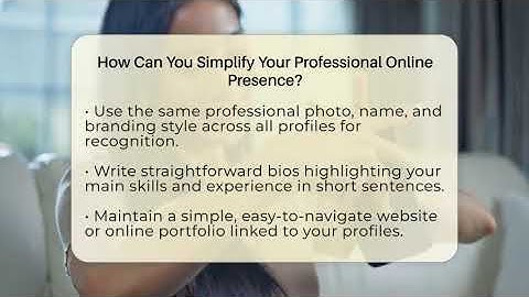How Can You Simplify Your Professional Online Presence? - Everyday-Networking