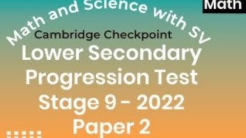 Stage 9 2022 Cambridge Lower Secondary Progression Test Math  Paper 2