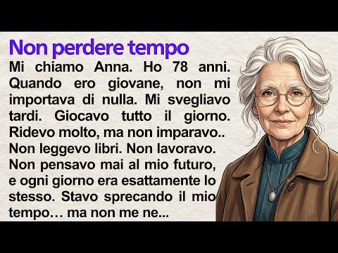 Don’t Waste Your Time ⭐️ Learn Italian Through Story | Italian Stories for Beginners (A1–A2)
