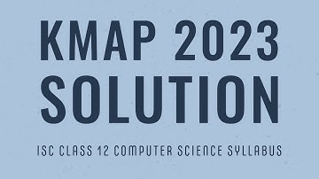 KMap Solution (ISC 2023 Paper 1)