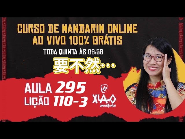Aula 295 - Curso de mandarim GRÁTIS do zero ao avançado (Lição 110-3). 要不然...