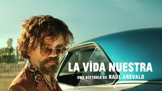 "La Vida Nuestra", con Peter Dinklage y Álvaro Cervantes. Estrella Damm 2017
