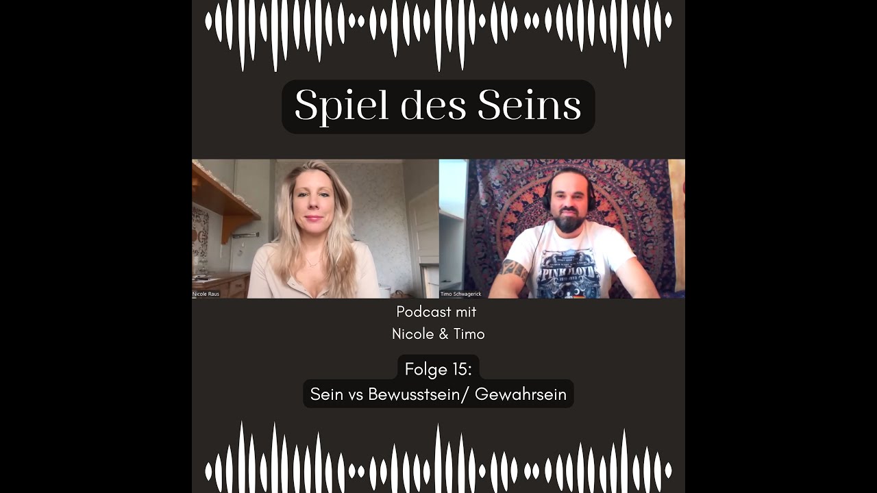 Folge 15 - Sein vs Bewusstsein/ Gewahrsein
