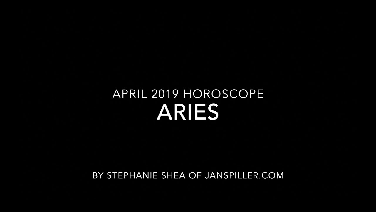 Aries April 2019 Horoscope