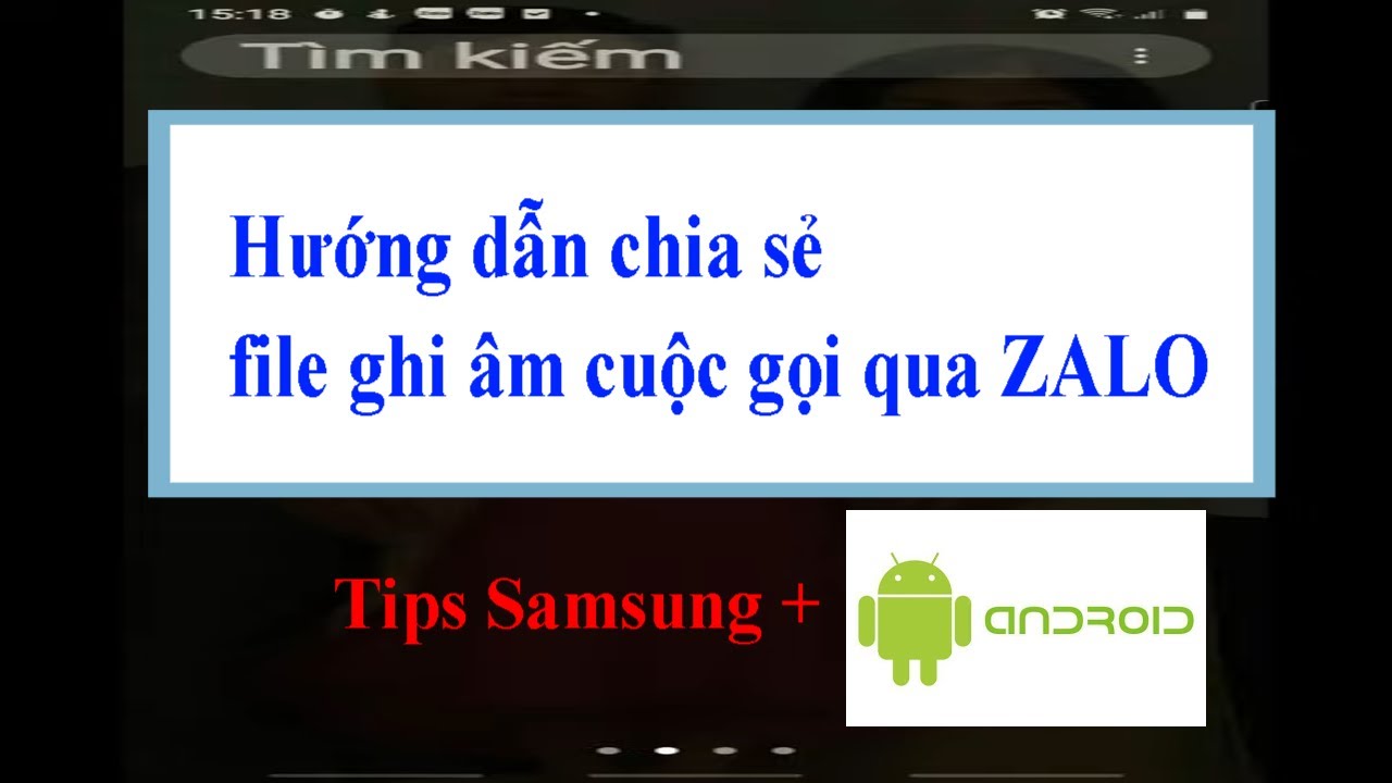 Samsung chia sẻ file ghi âm cuộc gọi qua Zalo | Đặng Khôi