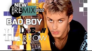 Den Harrow - Bad Boy (Dodz Retro New Remix 2022)
