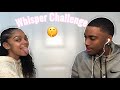 Couples Whisper Challenge!! *It Gets Dirty Quick*