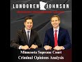 Criminal defense lawyer David R. Lundgren summarizes the criminal legal opinions published by the Minnesota Supreme Court in March 2024. In this video, the following opinions are summarized: State of...