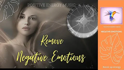 Remove negative emotions / remove mental blockages / subconscious negativity / positive energy music