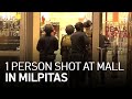 1 Person Shot At Great Mall in Milpitas, Police Search for Shooter