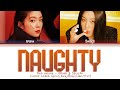 Red Velvet IRENE & SEULGI - “Naughty (놀이)” (Color Coded Lyrics Eng/Rom/Han/가사)