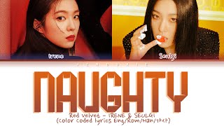 Red Velvet IRENE & SEULGI - “Naughty (놀이)” (Color Coded Lyrics Eng/Rom/Han/가사)