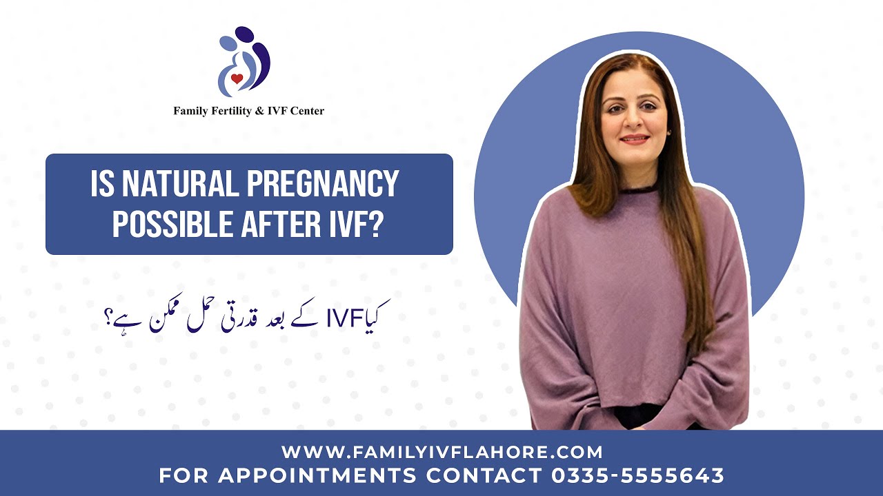 Is Natural Pregnancy possible after IVF?