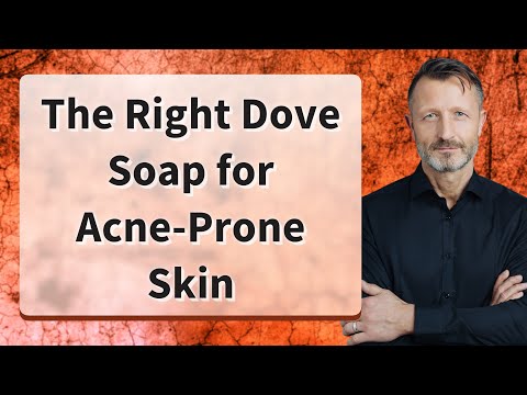The Right Dove Soap For Acne Prone Skin 