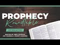 Prophecy Roundtable: Doctrine Matters