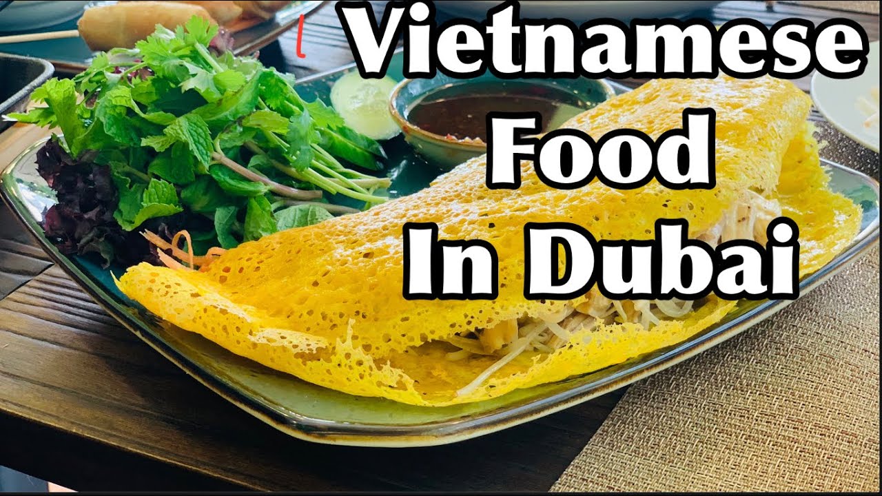 Vietnamese Food In Dubai Vietnamese Restaurant In Dubai Vietnamese
