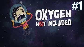Oxygen Not Included | #1 | The Incident |