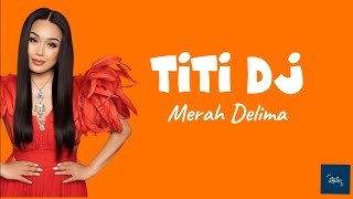 TITI DJ - Merah Delima  | lirik