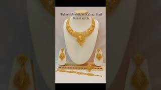 toheed Jewellers Kalyan Bail Bazar circle opposite D Mart necklace set fancy design available