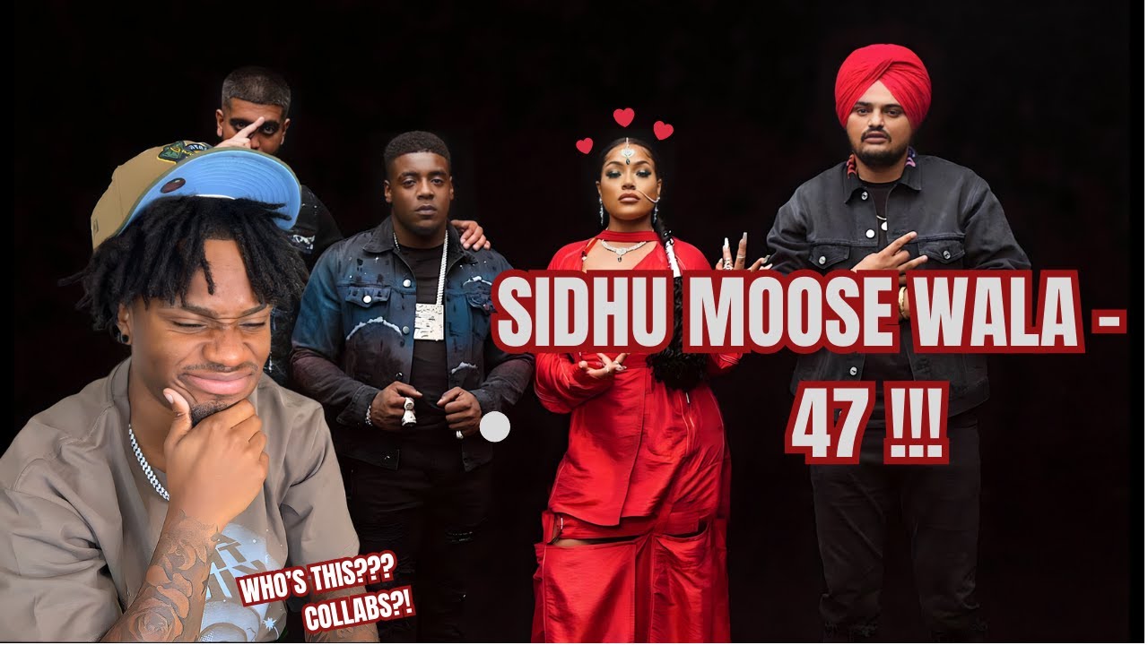 47 - Sidhu Moose Wala x MIST x Steel Banglez x Stefflon Don | First ...