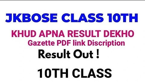 Jkbose 10th class result out •  jkbose 10th pdf gazette link Discription