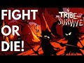 Can you survive the darkness? - The Tribe Must Survive