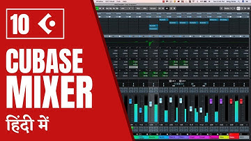 Learn Cubase 10.5 in Hindi | Tutorial 10 - Mixer/Mix Console Breakdown