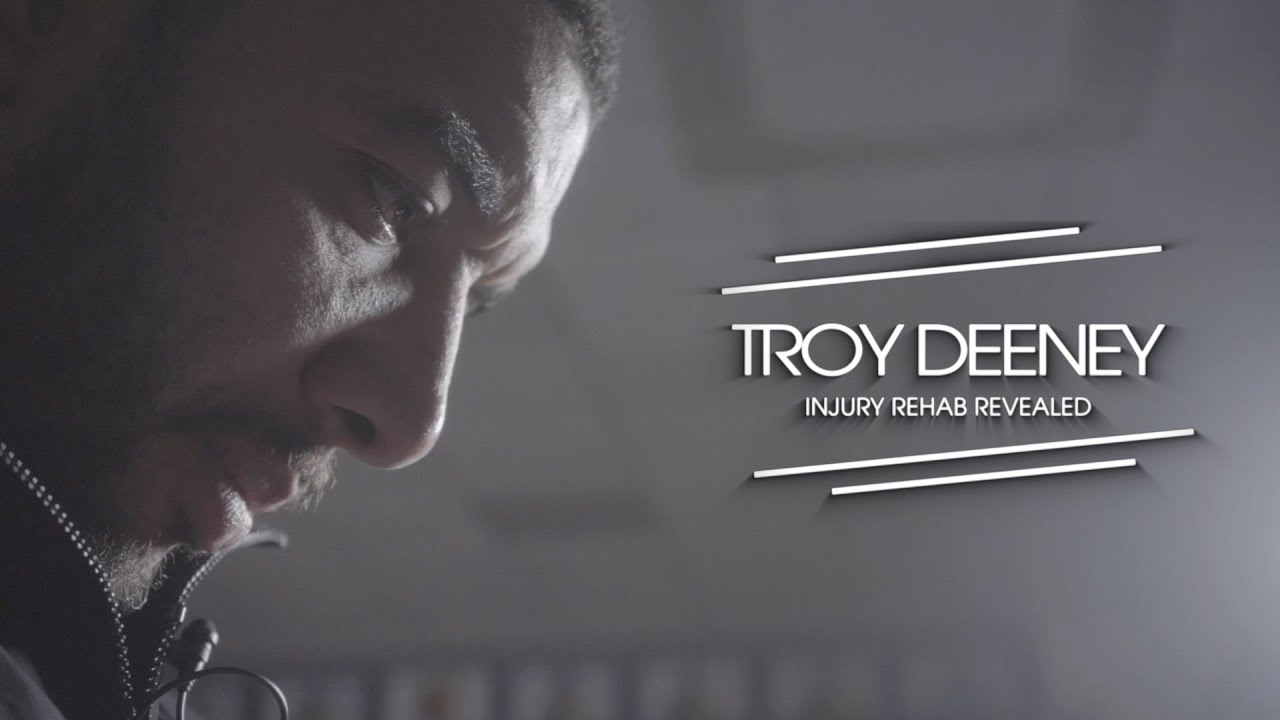 TROY DEENEY | INJURY REHAB REVEALED | THE DOCUMENTARY