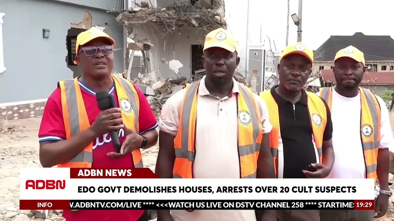 Edo Govt Demolishes Houses, Arrests Over 20 Cult Suspects