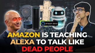 Amazon Alexa mimicking dead people's voices | Edyst Explains | Episode #3