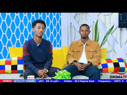 OROMIA11 DARGAGOOTA EGEREE AARTII OROMOO KAN TA AN NAA OOL BULAA FII SAAMSOON ZINAABUU