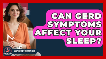 Can GERD Symptoms Affect Your Sleep? - Acid Reflux Support Hub