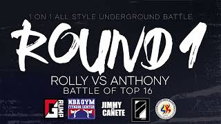 BATTLE OF TOP 16 | ROLLY V ANTHONY | 1 ON 1 ALL STYLE UNDERGROUND BATTLE