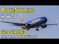 How to get started Plane Spotting