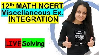 Integration | Class 12 Maths Chapter 7 | Miscellaneous Exercise | NCERT Solutions | Neha Agrawal