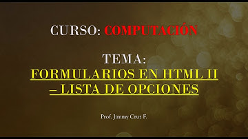 Formularios en HTML II - Lista de opciones