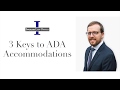 3 Keys to ADA Accommodations
