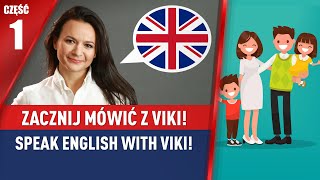 Zacznij mówić po angielsku z Viki - Speak English with Viki! - lekcja 1