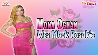 Mona Ochan - Wes Mbok Rasak'e