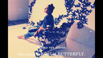 Behind The Scene Of Begum Butterfly