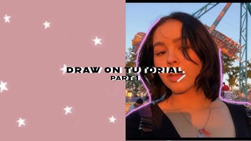 Draw On Tutorial Part 1 | VideoStar