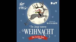 Ein Junge Namens Weihnacht. Die Serien-Box Ungekürzt - Matt Haig