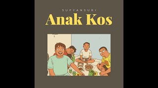 Download Mp3 sufyansuri - Anak Kos (Lyric Video) Gudang lagu Download Mp3 sufyansuri - Anak Kos (Lyric Video)