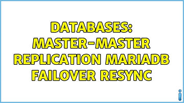 Databases: Master-Master replication MariaDB failover resync