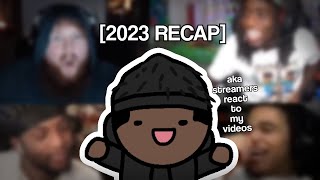 Streamers Reactions to My Animations [2023 RECAP]